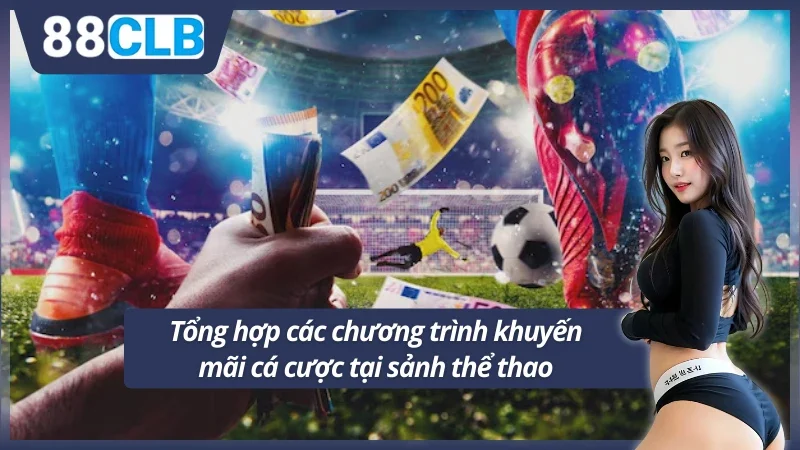 Tổng hợp các sự kiện khuyến mãi tại sảnh thể thao 88CLB 