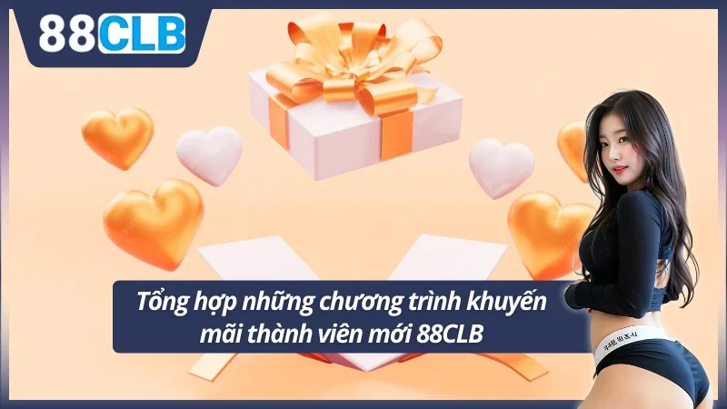 Những chương trình khuyến mãi thành viên mới tại 88CLB