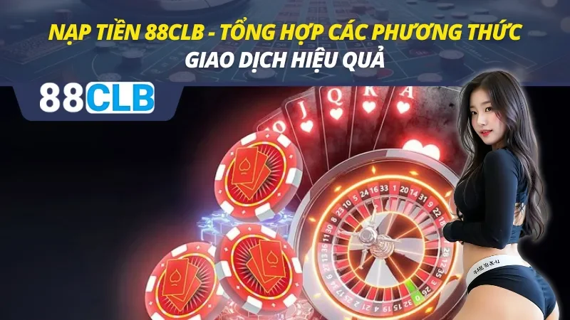 Nạp Tiền 88CLB